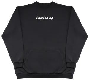 Knocked Up. - Huge Oversized Hoodless Hoodie