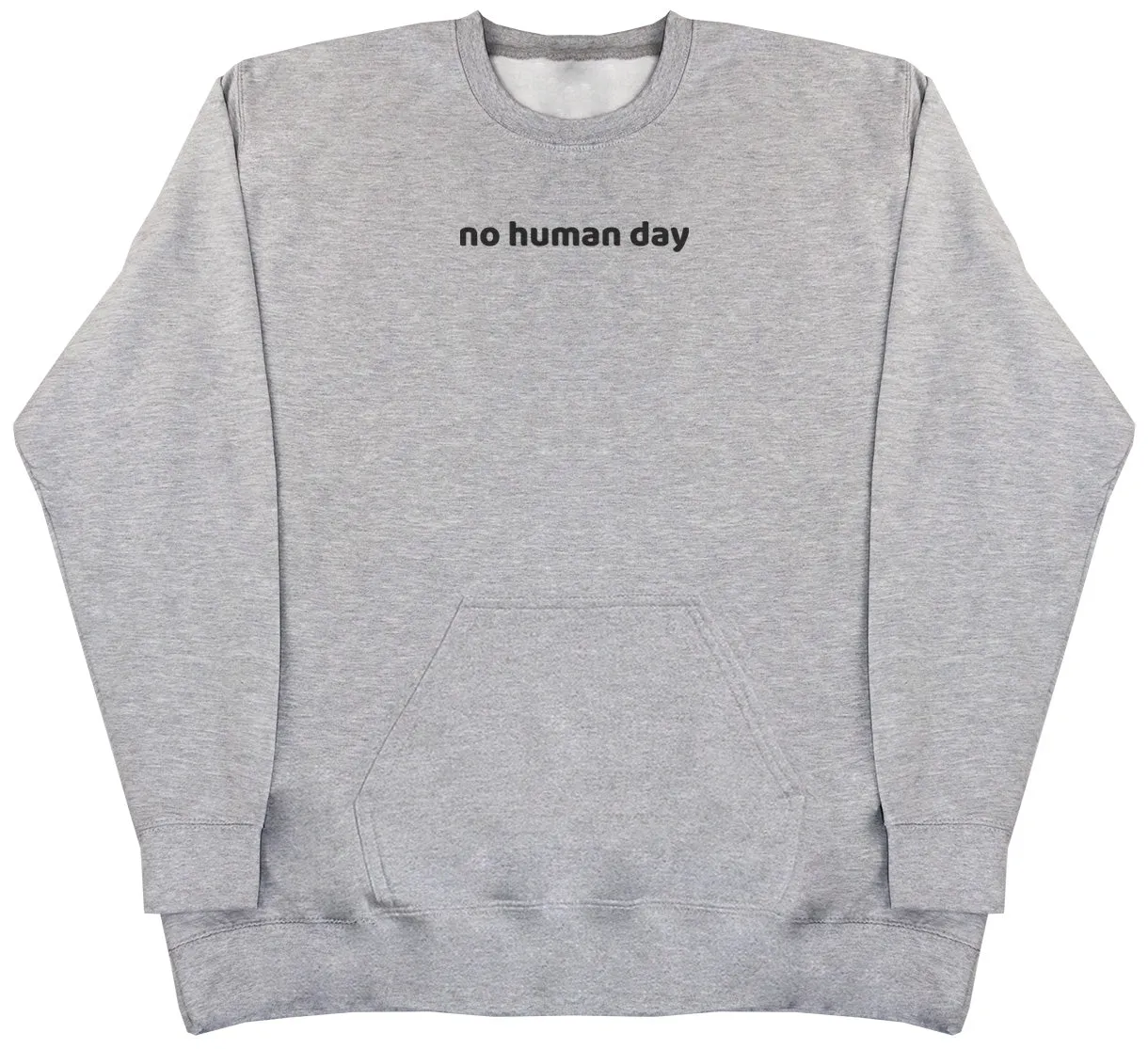 no human day - Huge Oversized Hoodless Hoodie