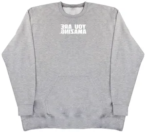 You Are Amazing - Huge Oversized Hoodless Hoodie